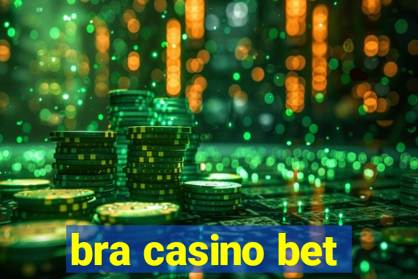 bra casino bet